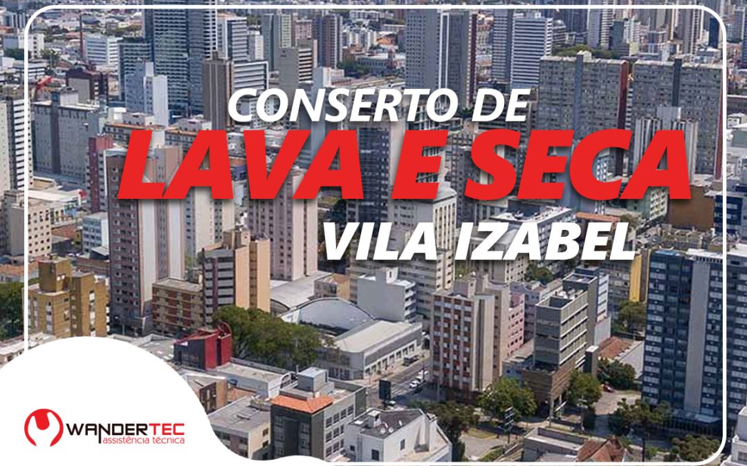Conserto de Lava e Seca Vila Izabel